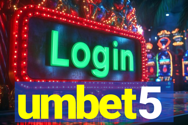 umbet5