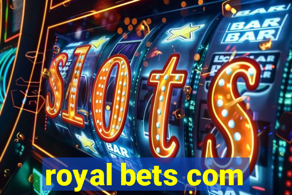 royal bets com