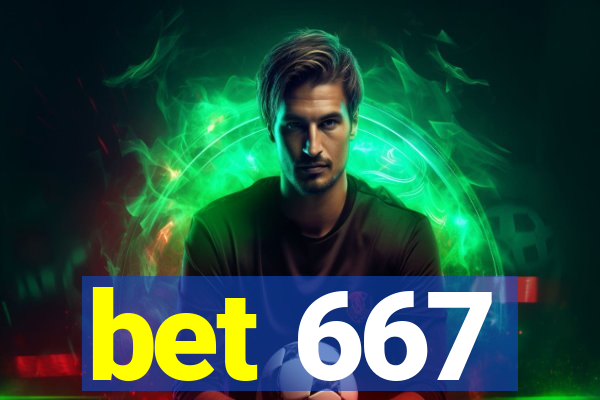 bet 667