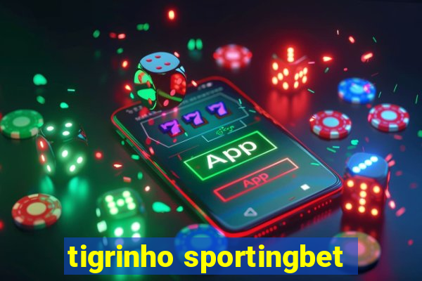 tigrinho sportingbet