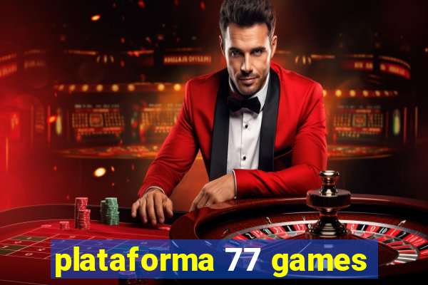 plataforma 77 games