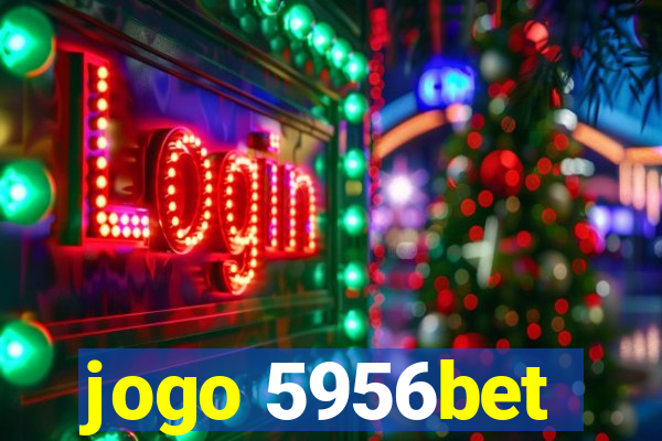 jogo 5956bet