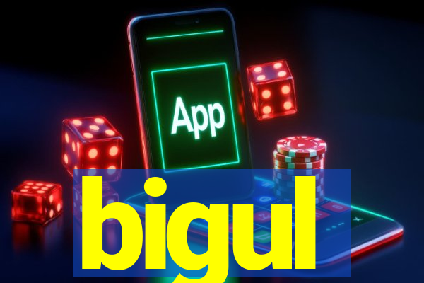 bigul