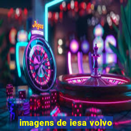 imagens de iesa volvo