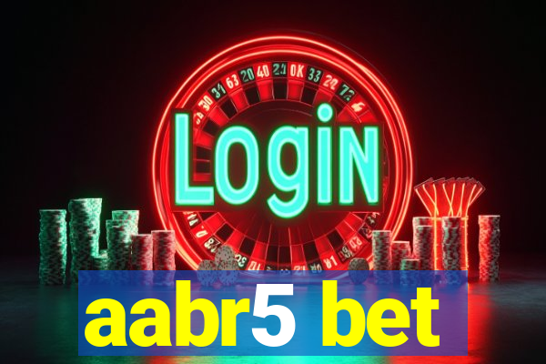 aabr5 bet