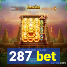 287 bet