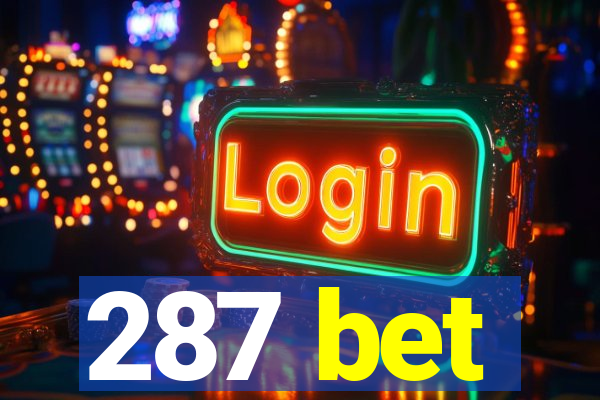 287 bet