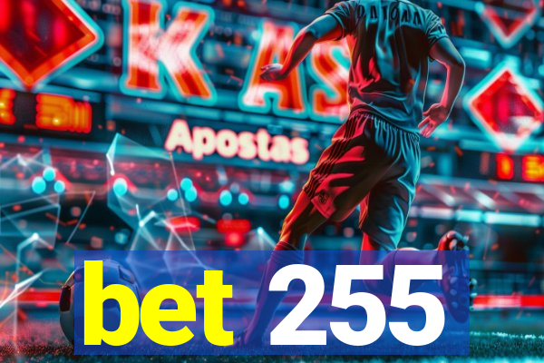 bet 255