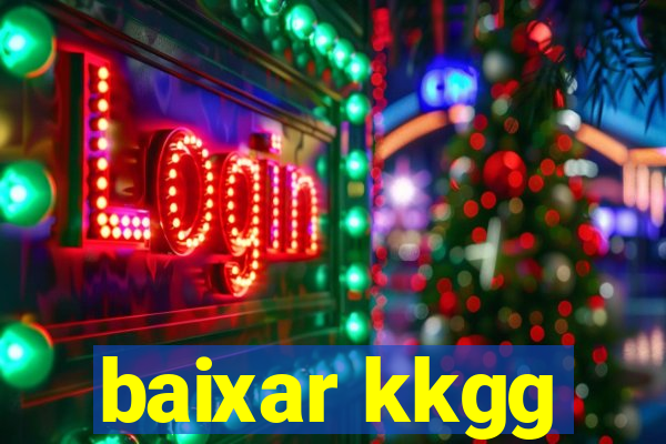 baixar kkgg