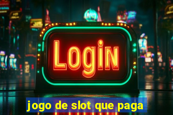 jogo de slot que paga