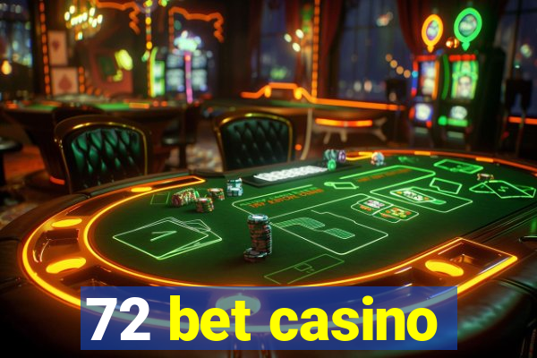 72 bet casino