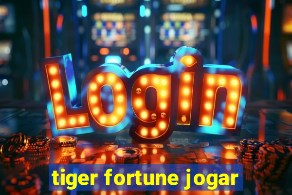 tiger fortune jogar