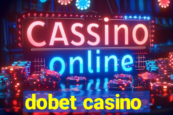 dobet casino