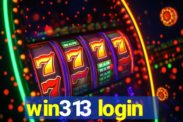 win313 login