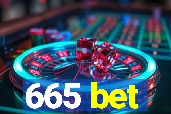 665 bet