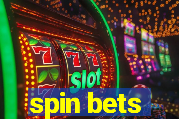 spin bets