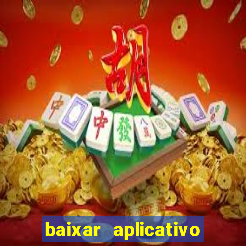 baixar aplicativo de aposta