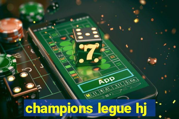 champions legue hj