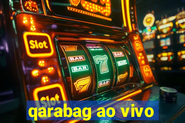 qarabag ao vivo