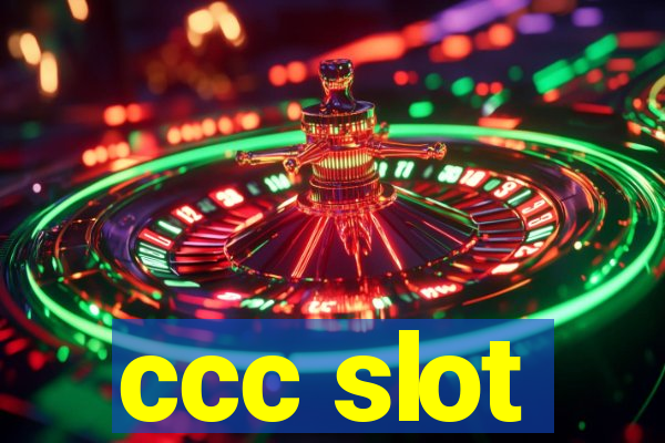 ccc slot