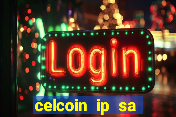 celcoin ip sa plataforma de jogos