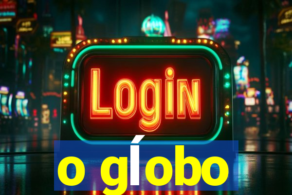 o gĺobo