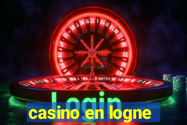 casino en logne