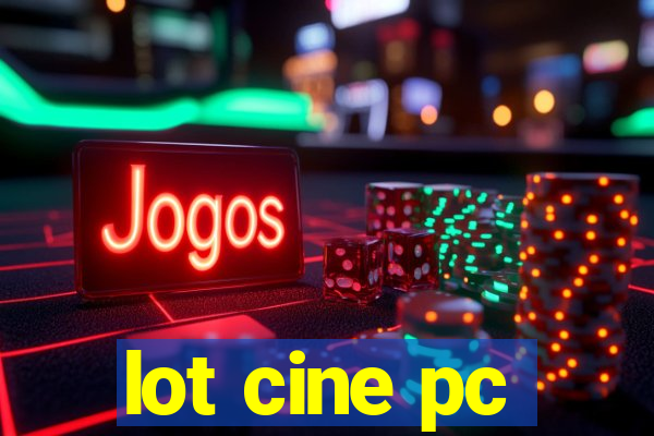 lot cine pc