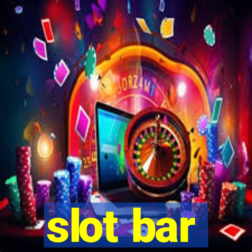 slot bar