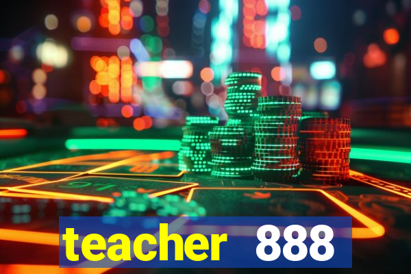 teacher 888 plataforma login