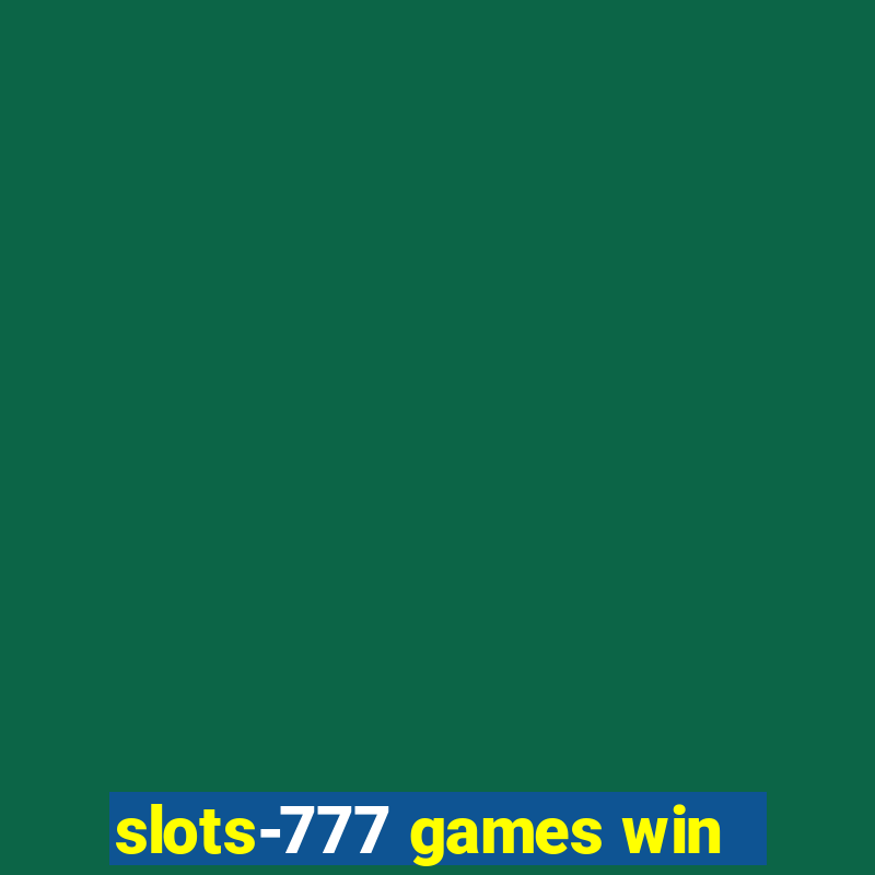 slots-777 games win