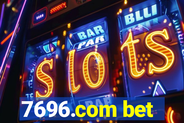 7696.com bet