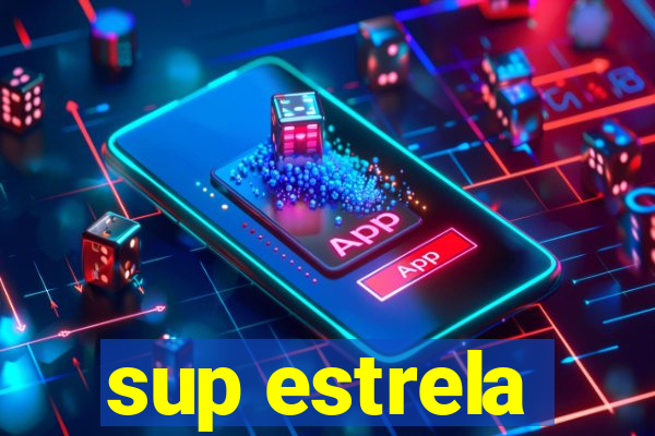 sup estrela