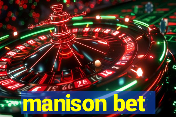 manison bet