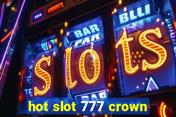 hot slot 777 crown