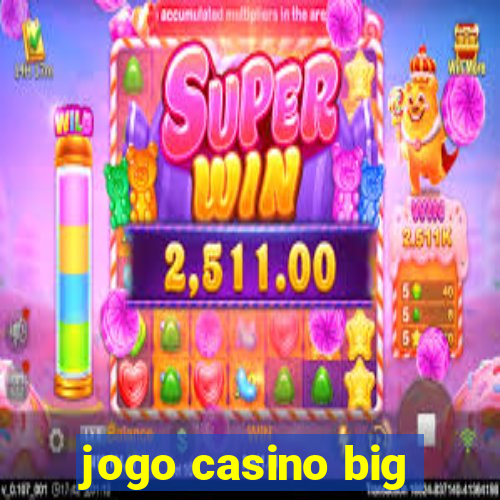 jogo casino big