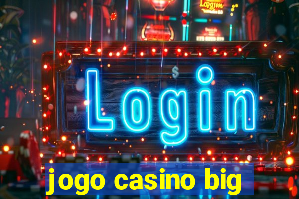 jogo casino big