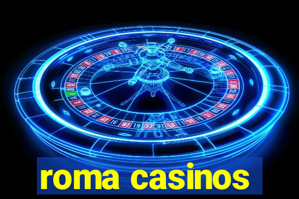 roma casinos