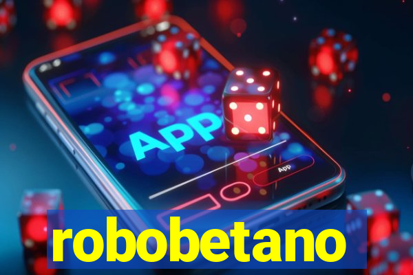 robobetano