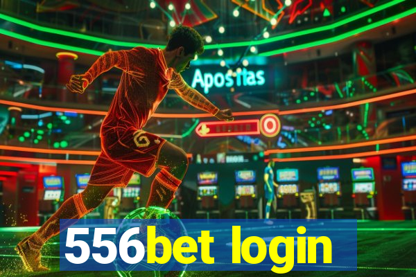 556bet login