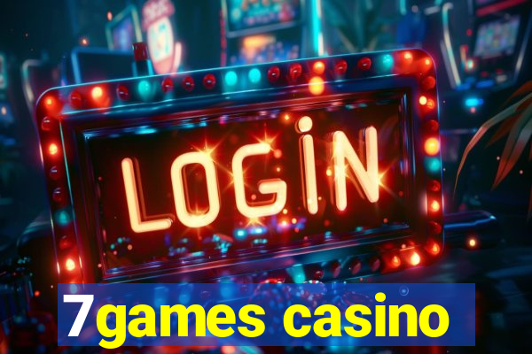 7games casino