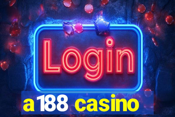 a188 casino