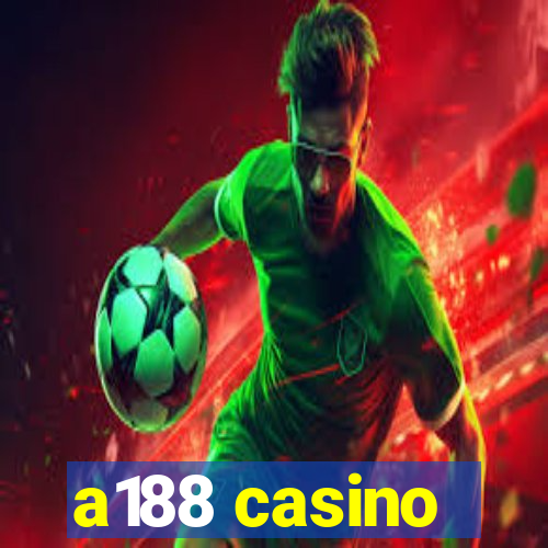 a188 casino