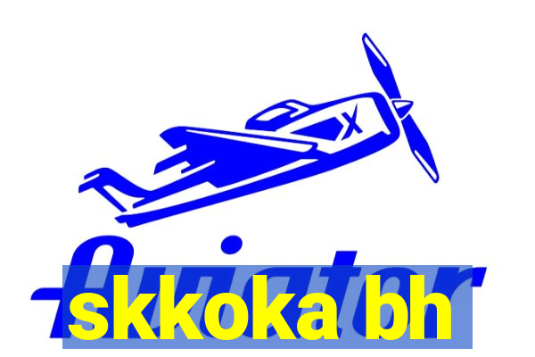 skkoka bh