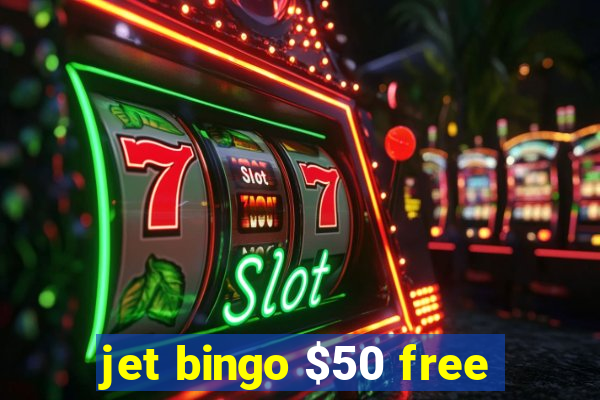 jet bingo $50 free