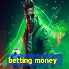 betting money