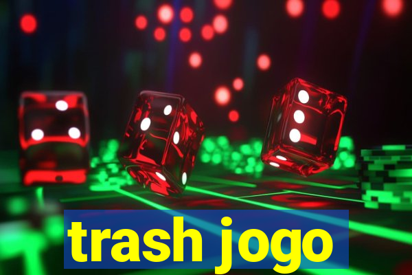 trash jogo