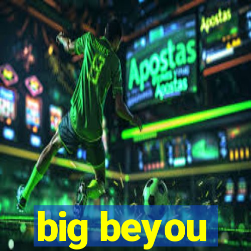 big beyou