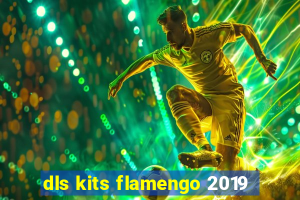 dls kits flamengo 2019