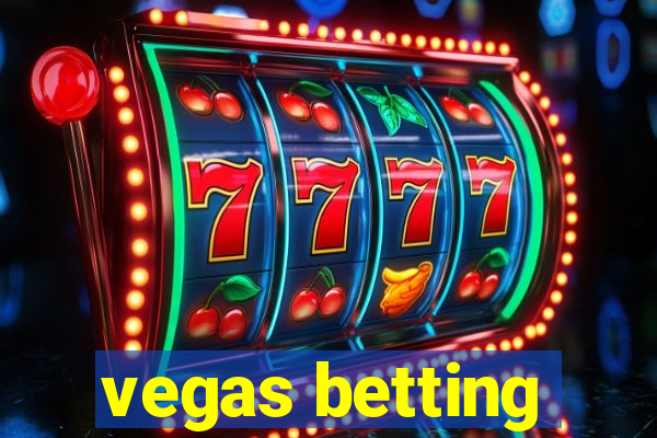 vegas betting